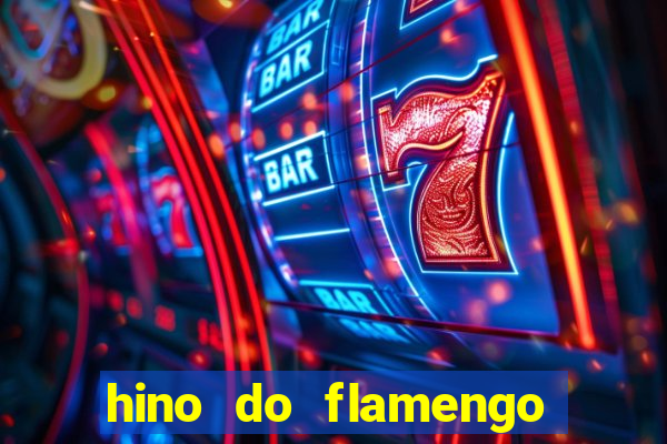 hino do flamengo para toque de celular